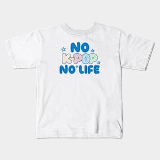 No K-Pop, No Life Kids T-Shirt